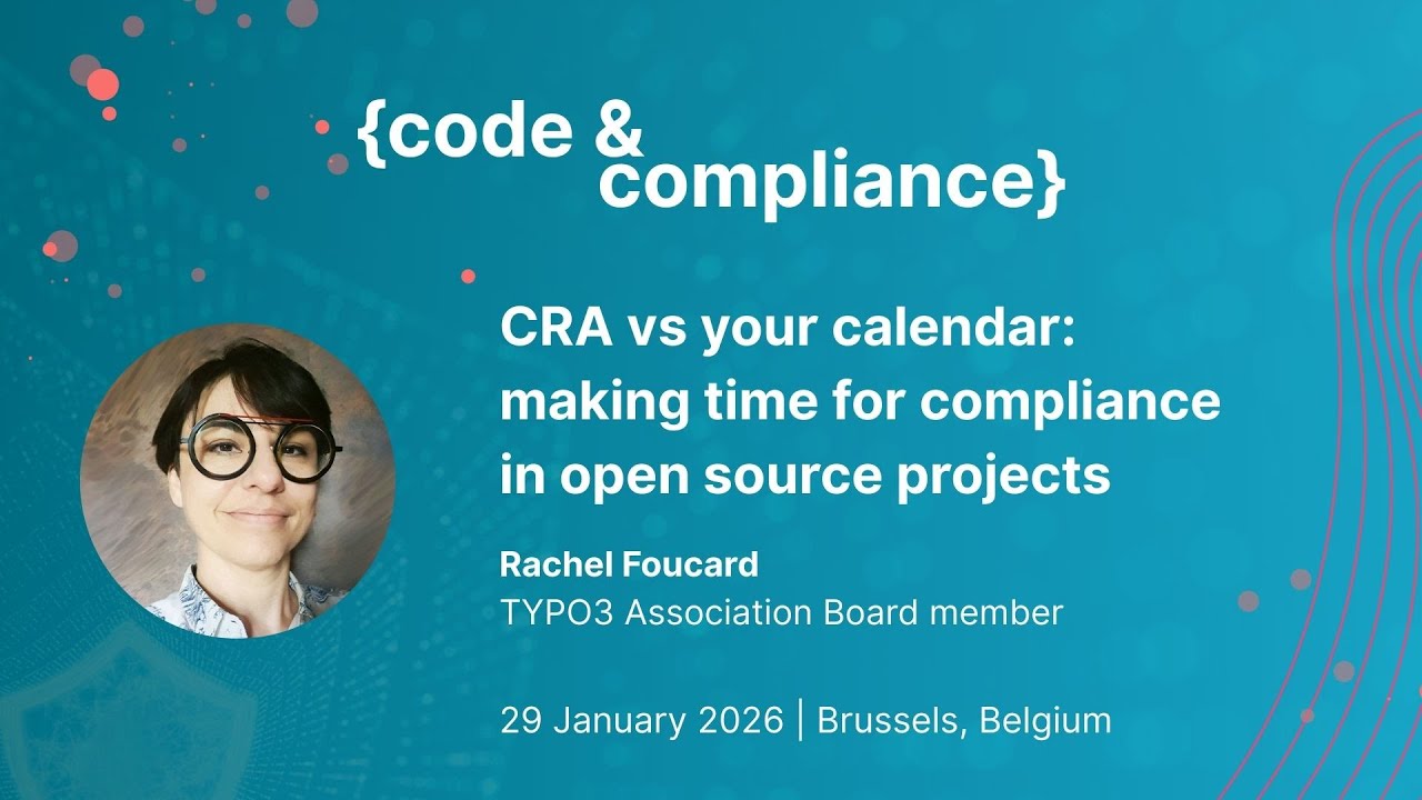 CRA vs Your Calendar: Making Time for Compliance in Open Source Projects | Rachel Foucard