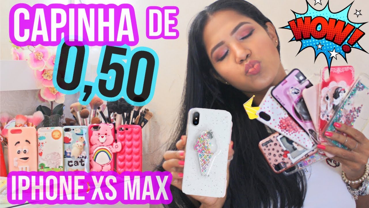 MOSTRANDO CAPINHAS IPHONE XS MAX - Comprei capinha de 50 centavos! 🤩