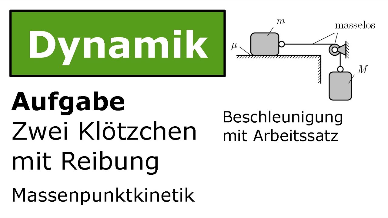 ⚙️ Gekoppelte Klötzchen mit Reibung mit Arbeitssatz [Technische Mechanik, Dynamik, Kinetik]