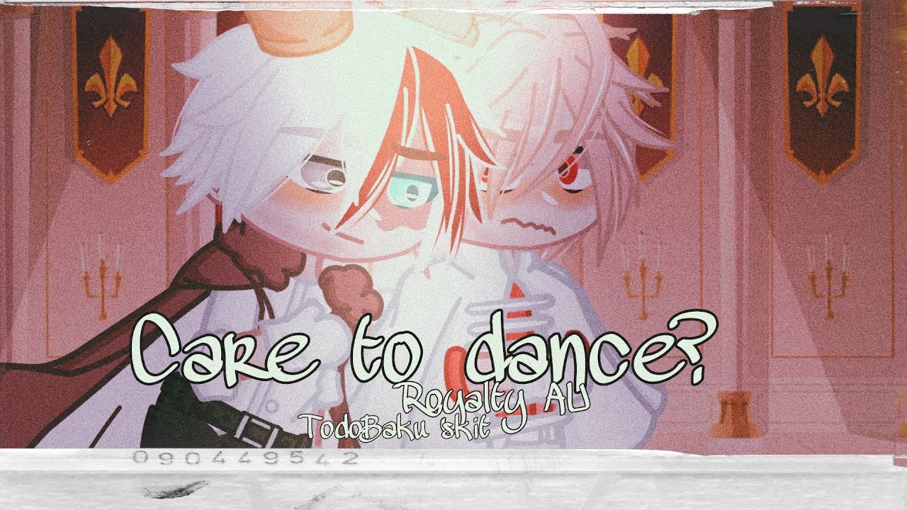 Care to dance? || skit || TodoBaku || Royalty AU || ft. guard Kirishima || TdBk/BkTd