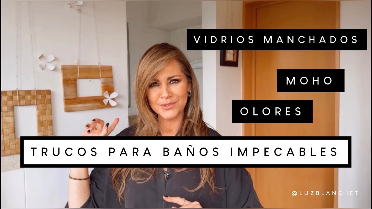 TRUCOS para MANCHAS del BAÑO que NUNCA SE QUITAN / Luz Blanchet