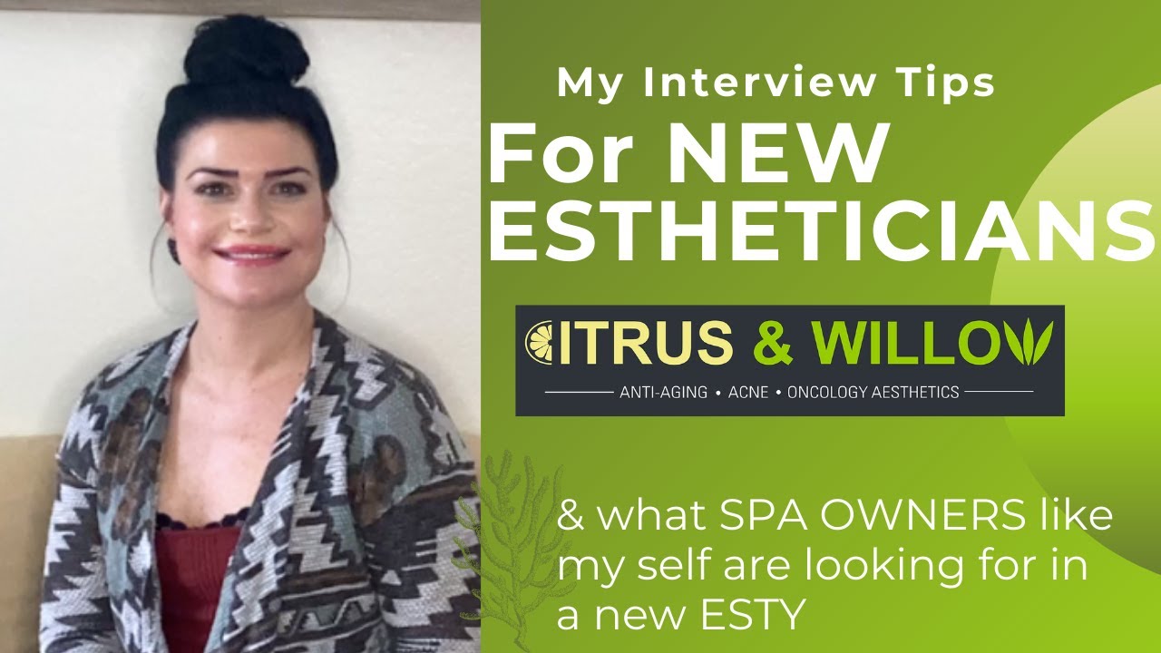 My interview tips for new estheticians & what spa owners like my self are looking for in a new ESTY