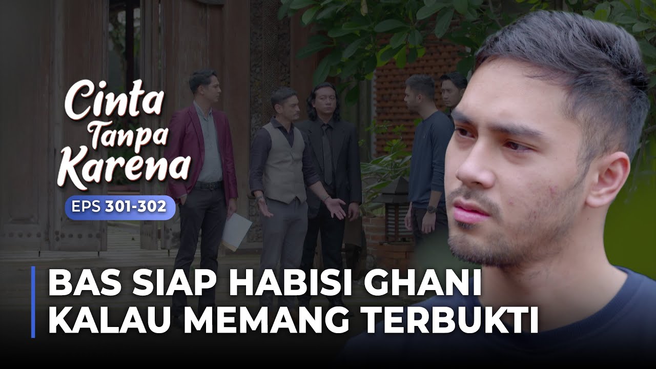 ANCAMAN KERAS! Bas Siap Habisi Ghani | CINTA TANPA KARENA | EPS 301-302 (3/5)