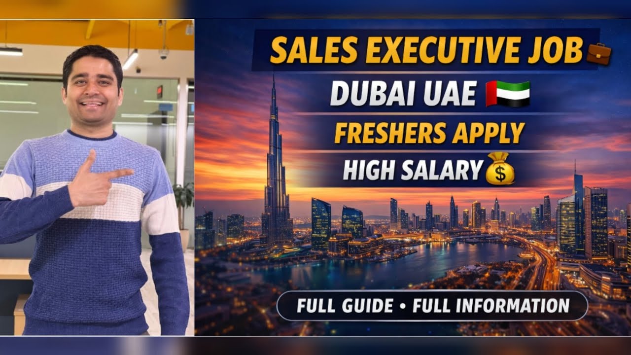 Sales Executive Job in Dubai UAE 🇦🇪 | Freshers Apply | High Salary | Full Guide 2026