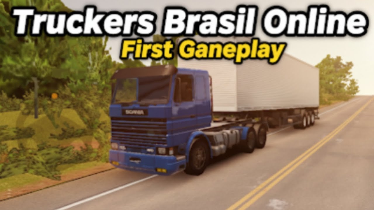 Playing Truckers Brasil Online for The First Time 