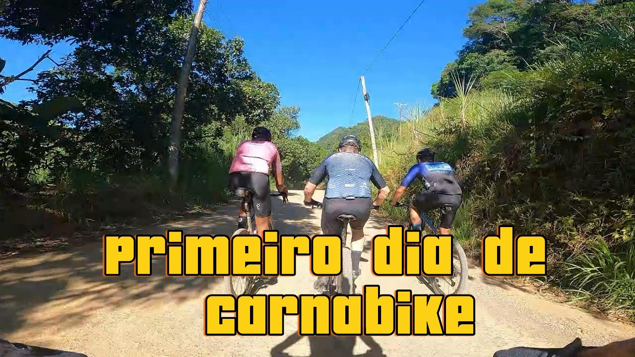 1º DIA DO BLOQUINHO CARNABIKE 2026: 120km e 2.200m de subida! 🎊🚵‍♂️