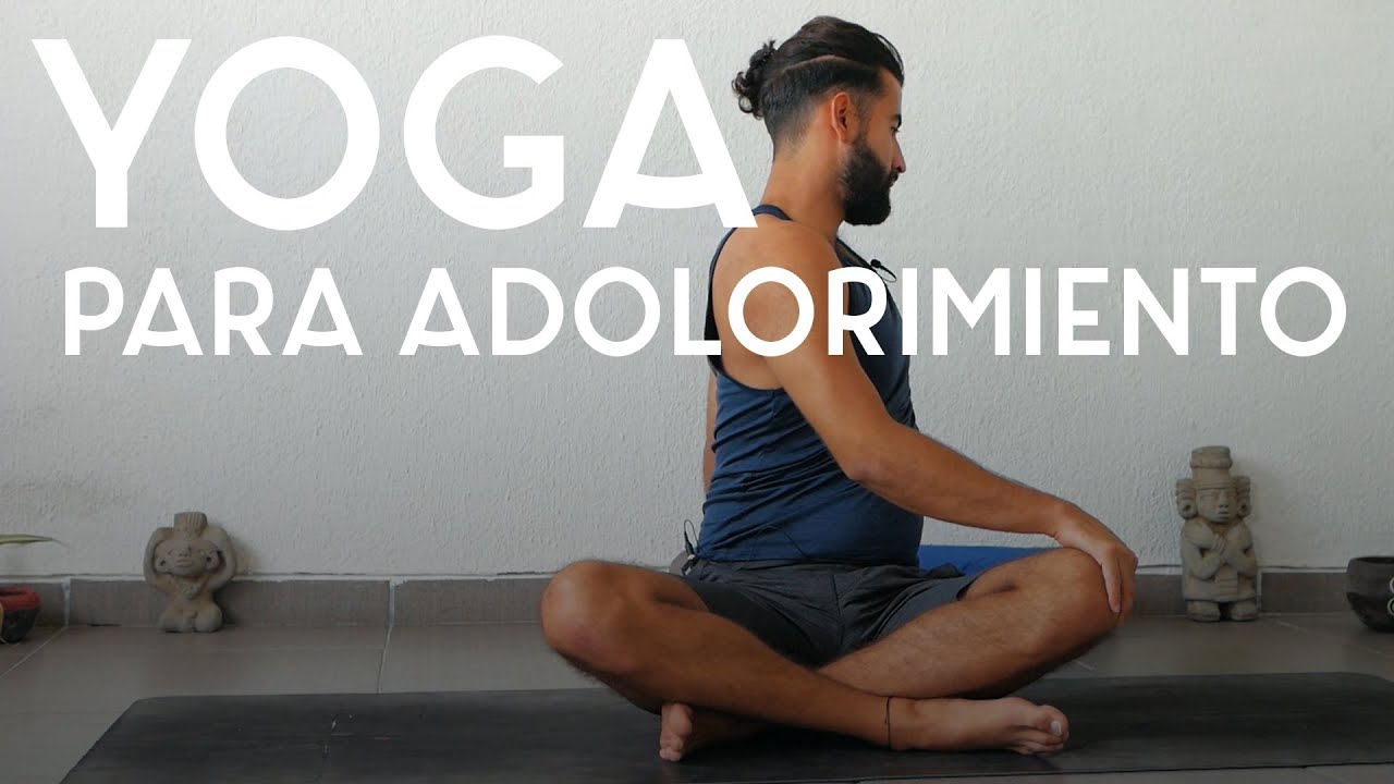 Yoga para cuando estás adolorido | Yoga con Baruc