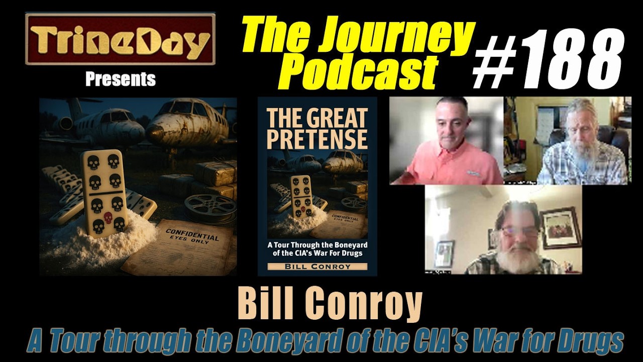 The Journey 188. Bill Conroy: A Tour Through the Boneyard of the CIA's War for Drugs
