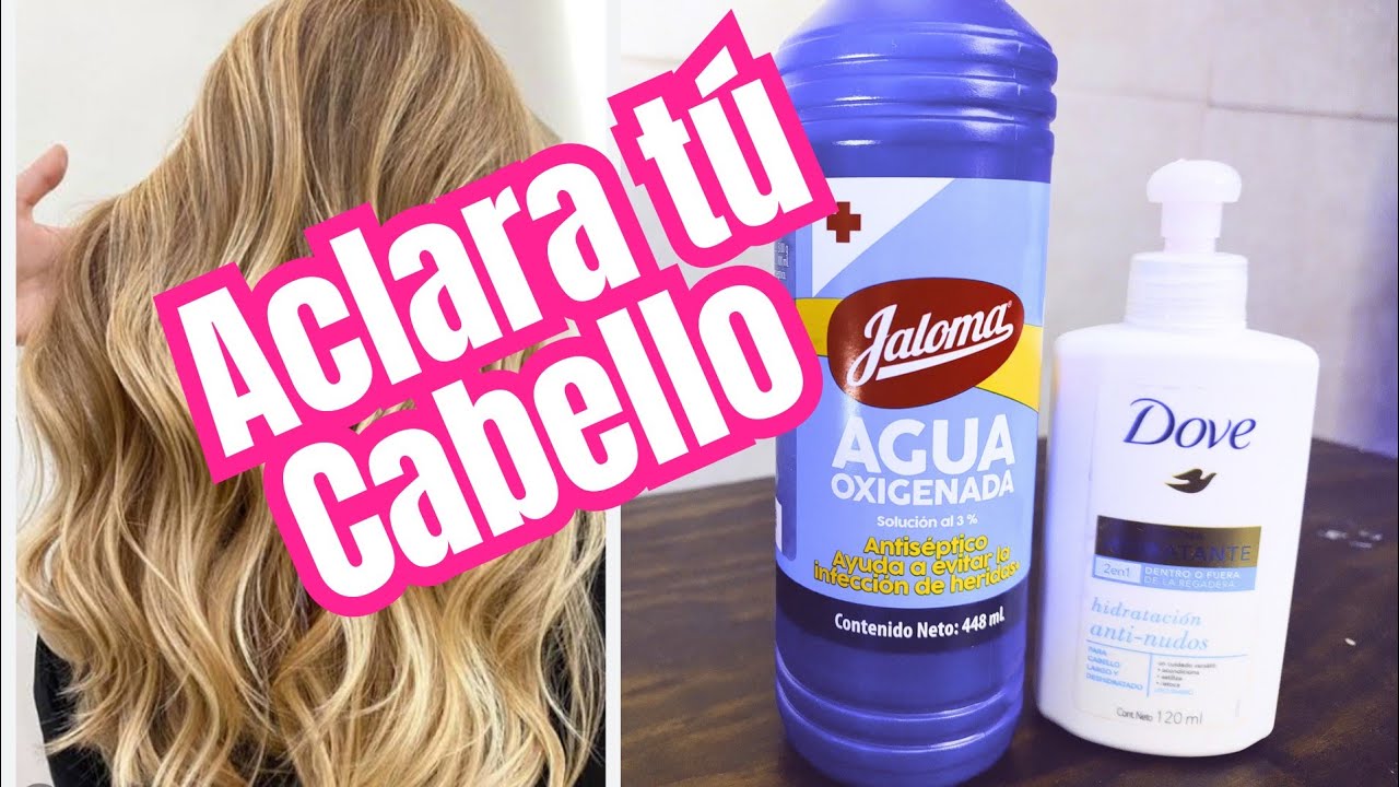 Cómo ACLARAR EL CABELLO con AGUA OXIGENADA sin resecar el cabello
