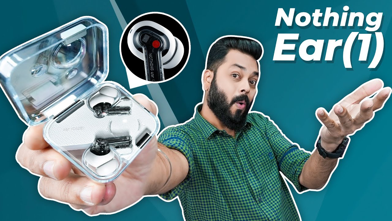 Nothing ear 1 Unboxing And First Impressions ⚡ Something Unique @ ₹5999