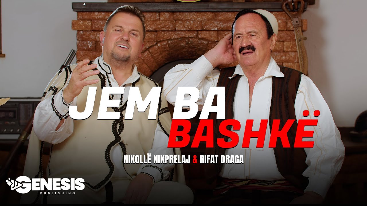 Nikollë Nikprelaj & Rifat Draga- Jem Ba Bashkë (Official Video)