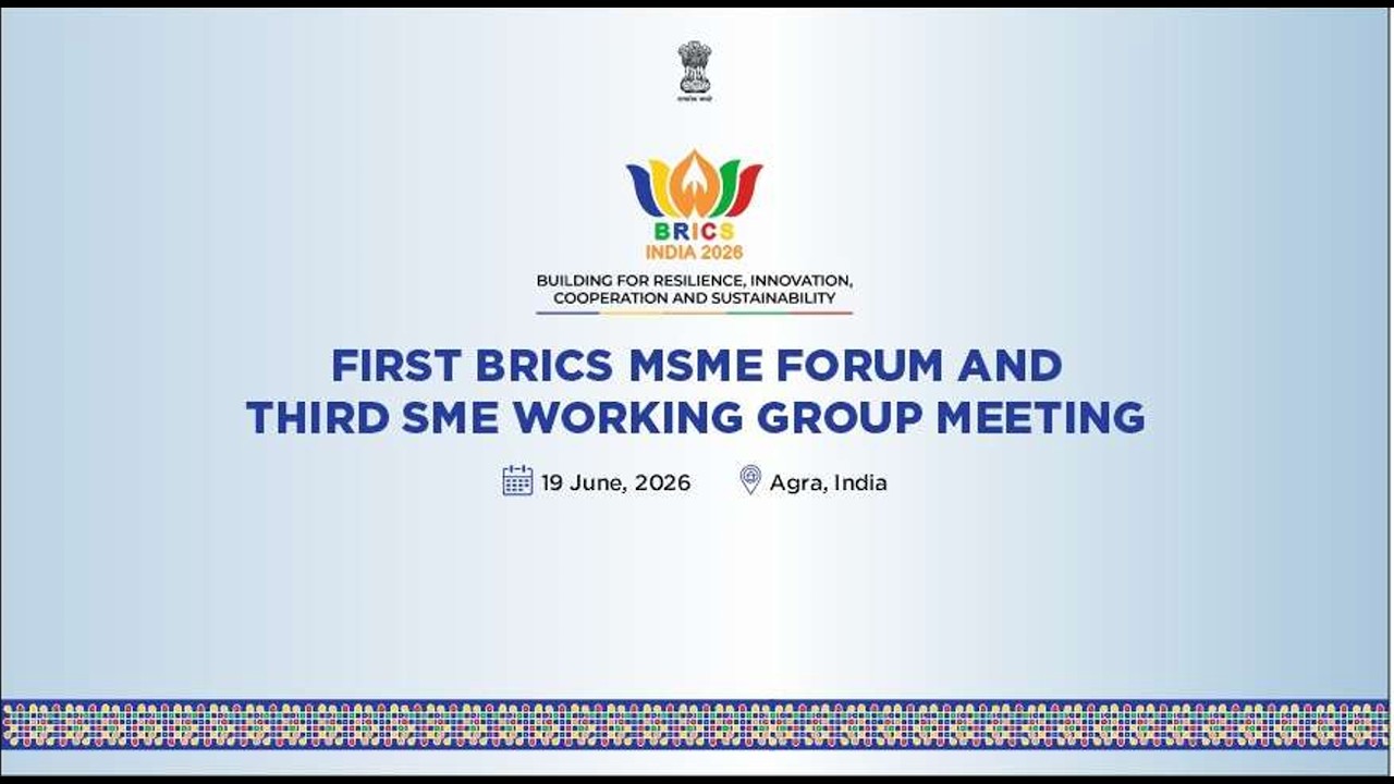First BRICS MSME Forum and Third SME Working Group Meeting in Agra on 19th June 2026