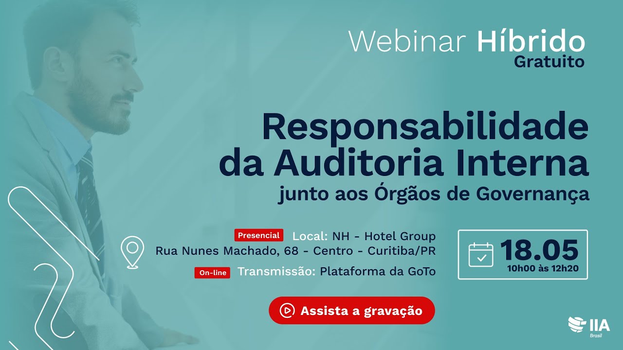 Webinar -  Responsabilidade da Auditoria Interna junto aos Órgãos de Governança