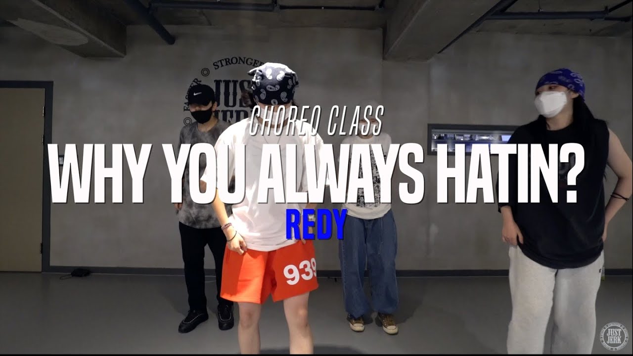 YG - Why You Always Hatin? ft. Drake, Kamaiyah | Redy Choreo Class | Justjerk Dance Academy