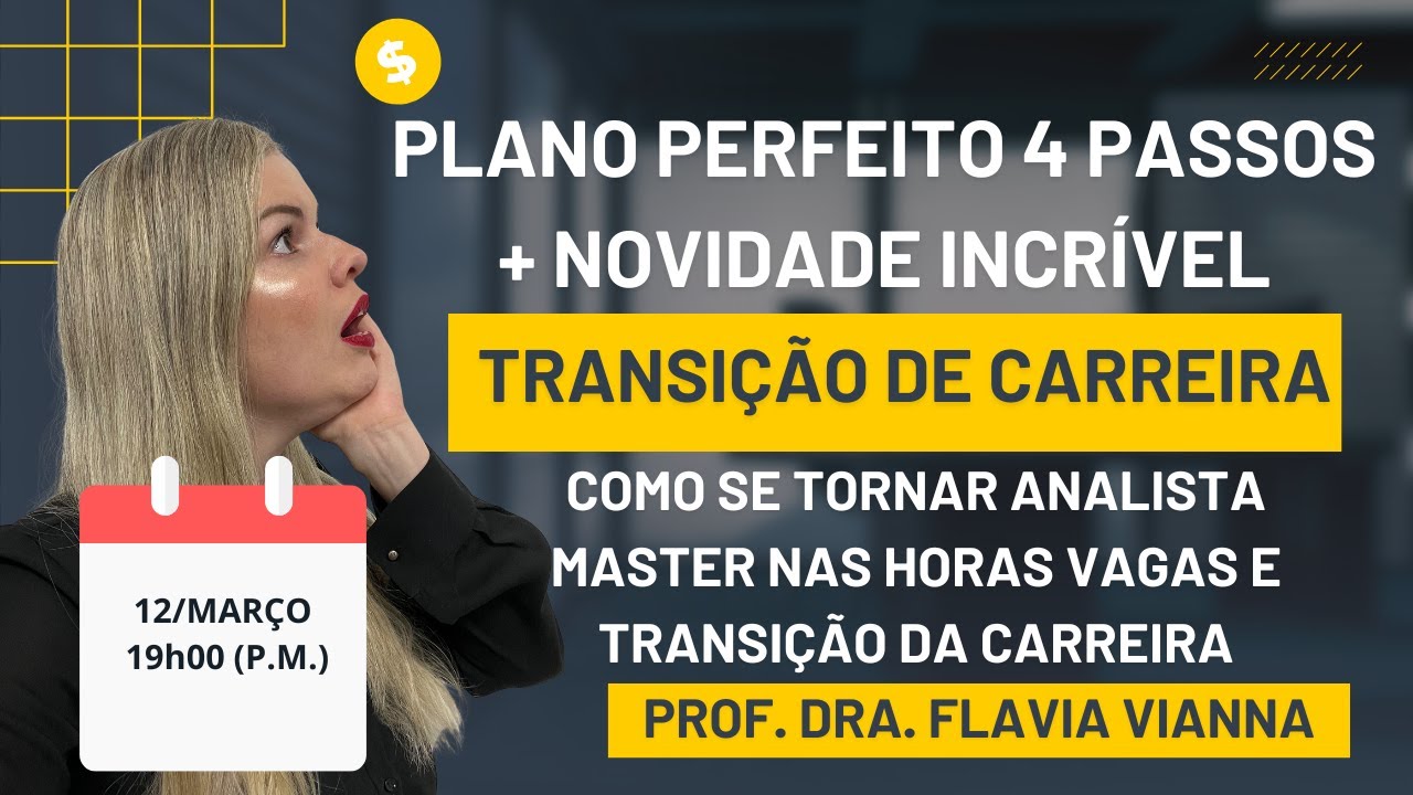 TRANSIÇÃO DE CARREIRA: O PLANO PERFEITO EM 4 PASSOS + UMA NOVIDADE INÉDITA