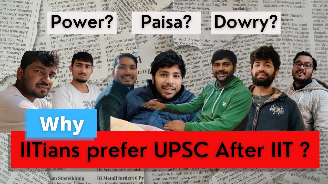 Why IITians go for UPSC After IIT ? IITians Answer