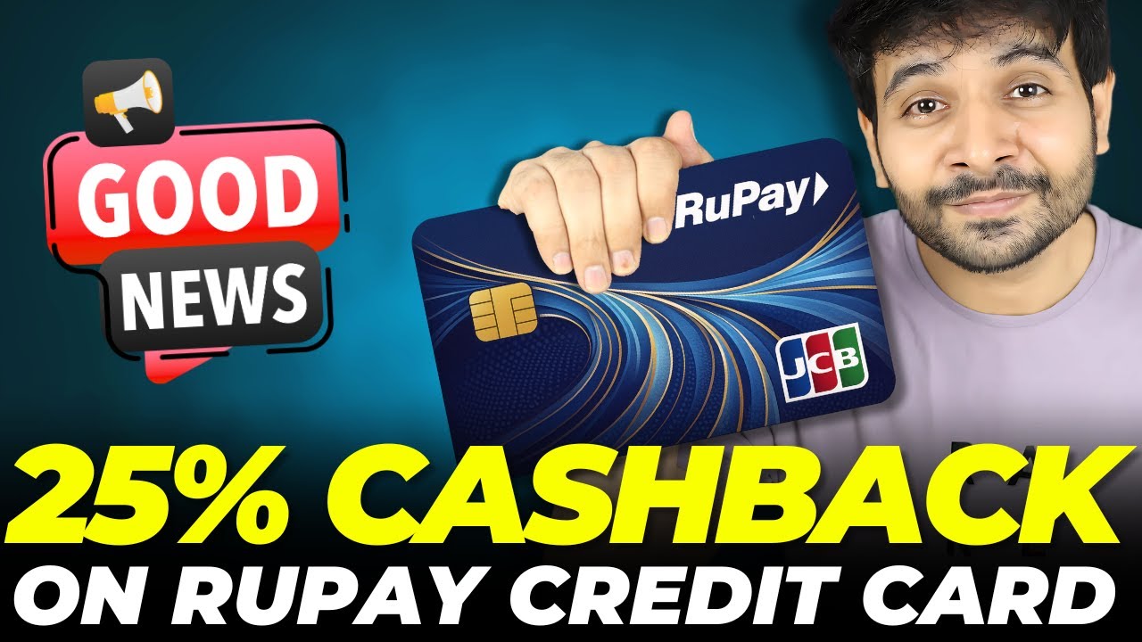 Good News: 25% Real Cashback on Your Rupay Credit Card