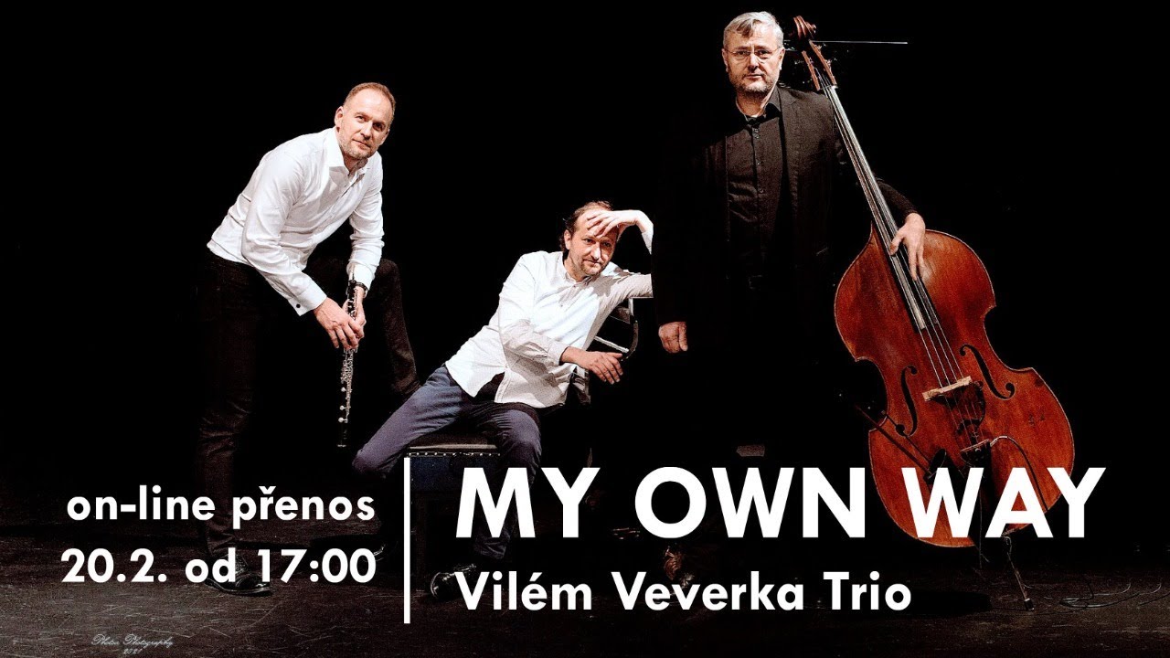 MY OWN WAY with Vilém Veverka Trio
