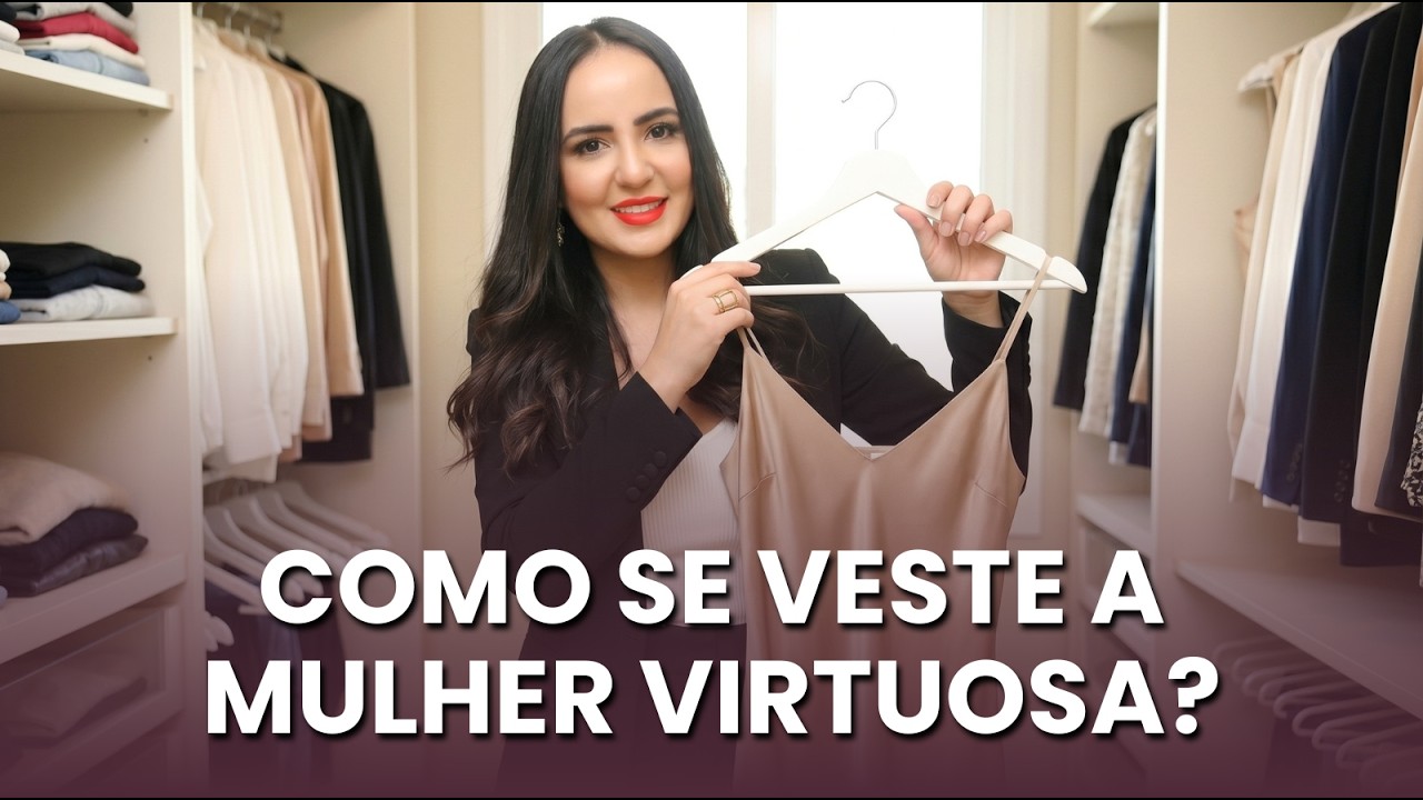 Provérbios 31 na Prática: 25 Peças Essenciais para um Guarda-Roupa Cristão Elegante (Parte 1)