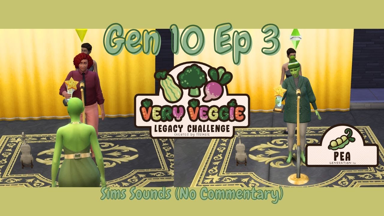 please clap | Very Veggie Challenge Gen 10 Ep 3 | Sims Sounds(No Commentary)