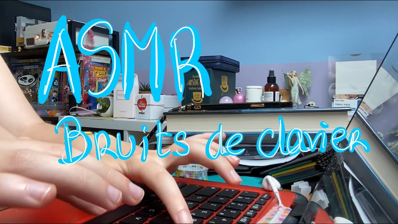 ASMR-Bruits de clavier (no talking)