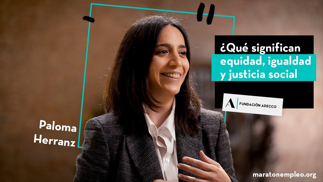 Diferencias de t&eacute;rminos entre equidad, igualdad y justicia social | #MaratonEmpleo
