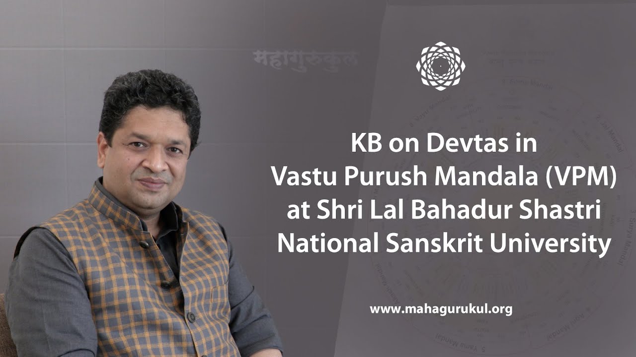 KB on Devtas in Vastu Purush Mandala (VPM) @ Shri Lal Bahadur Shastri National Sanskrit University