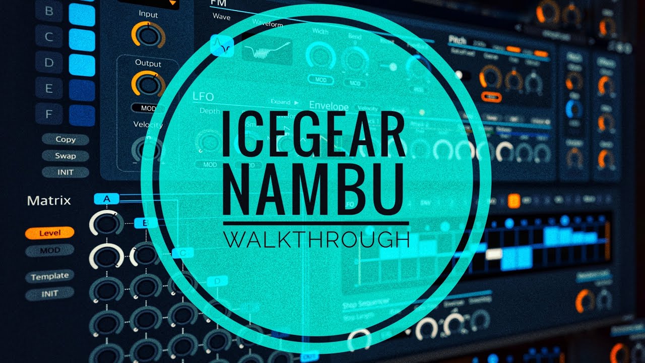 iceGear Fantastic Nambu Synth for iOS - Detailed 50-Min Spoken Walkthrough Tutorial