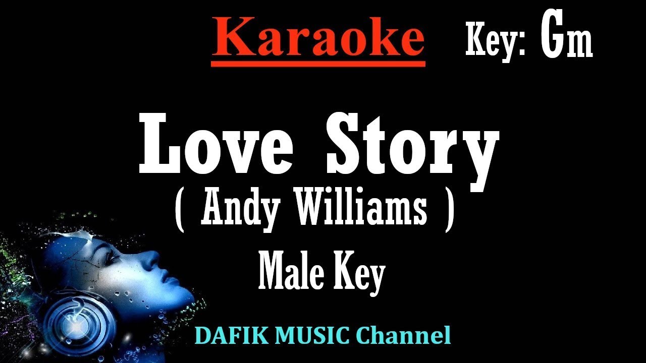Love Story (Karaoke) Andy Williams Male key Gm /Low key