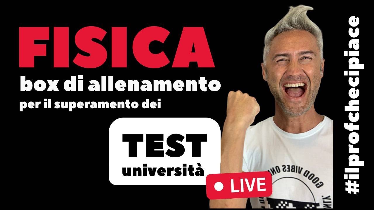Come prepararsi al meglio in FISICA per il test di ammissione alle facoltà a numero chiuso?