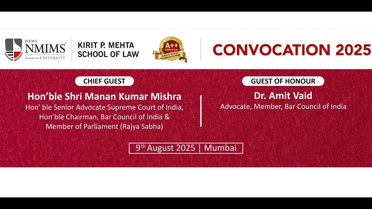LIVE STREAMING |  Convocation 2025 | MBA | Kirit P. Mehta School of Law , NMIMS | 9th August, 2025