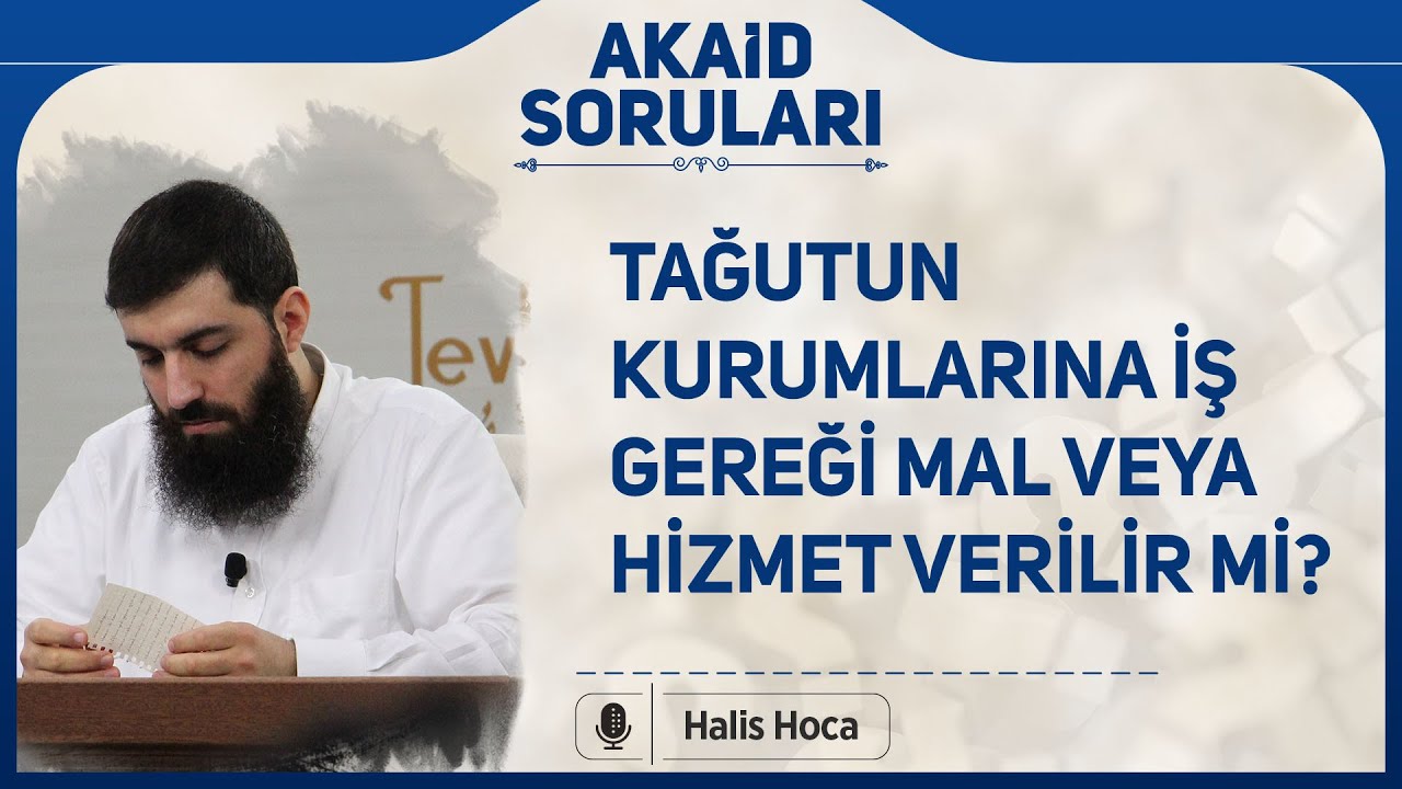 Tağutun kurumlarına iş gereği mal veya hizmet verilir mi? Halis Bayancuk Hoca
