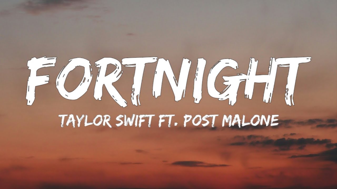 Taylor Swift - Fortnight (Lyrics) ft. Post Malone | 