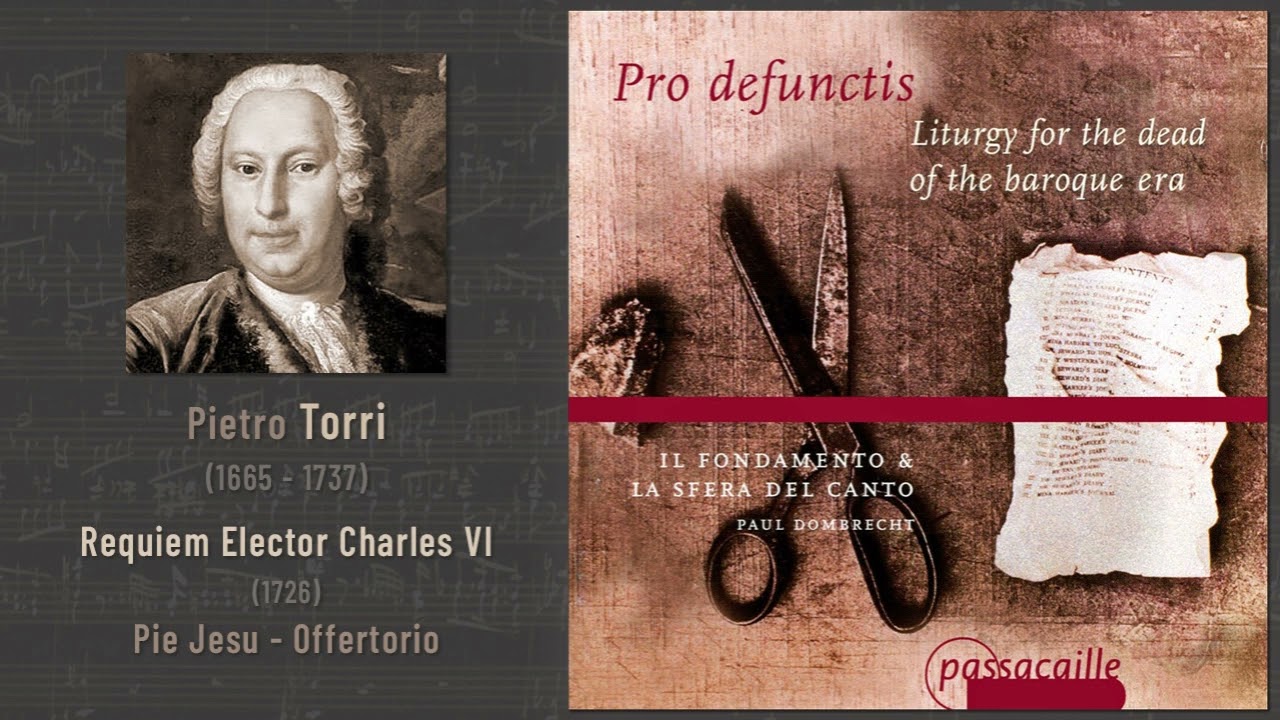 Pietro Torri - Requiem Elector Charles VI (1726): 3. Pie Jesu - Offertorio (Dombrecht 2000)