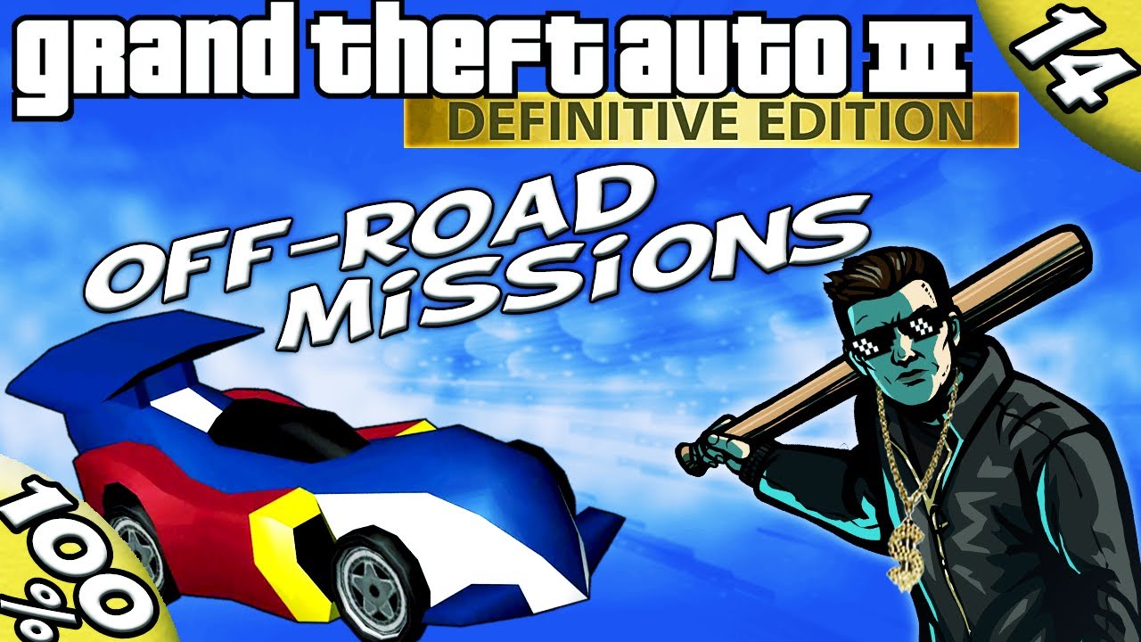 GTA 3 Definitive: ALL OFF-ROAD / RC TOYZ MISSIONS [100% Walkthrough]
