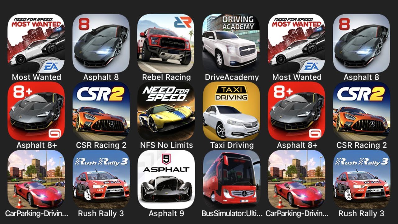 Most Wanted, Asphalt 8, Rebel Racing, Drive Acadmy, Asphalt 8+, CSR Racing 2, NFS No Limits....