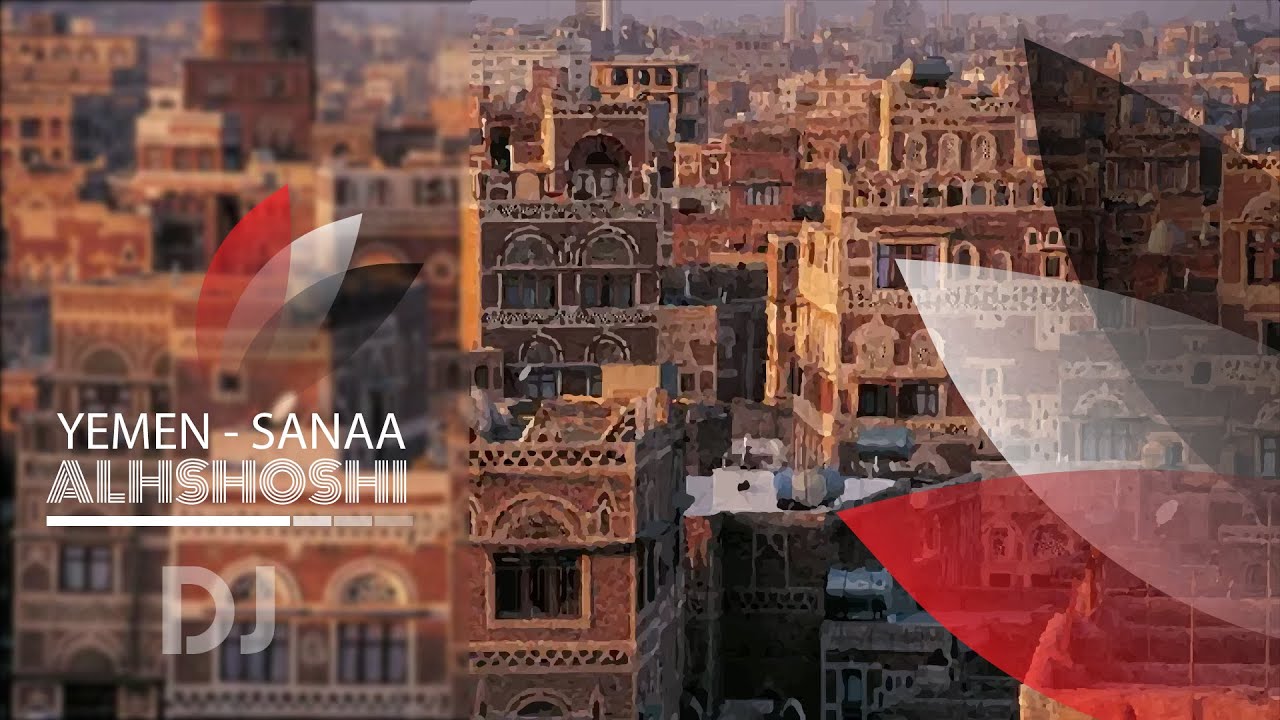 YEMEN - SANAA DJ 2022 | #ALHSHOSHI