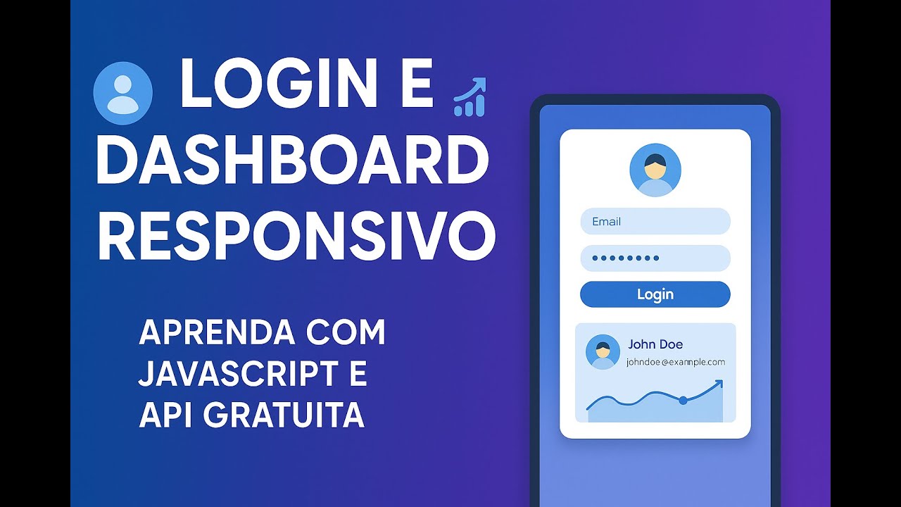 Crie um Login e Dashboard Responsivo com JavaScript Consumindo API de Usuários | PT:08 | Aula #57