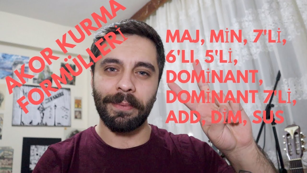 AKOR KURMA FORMÜLLERİ (Maj, Min, 7'li, 6'lı, 5'li, Dominant, Dominant 7'li, Add, Dim, Sus)