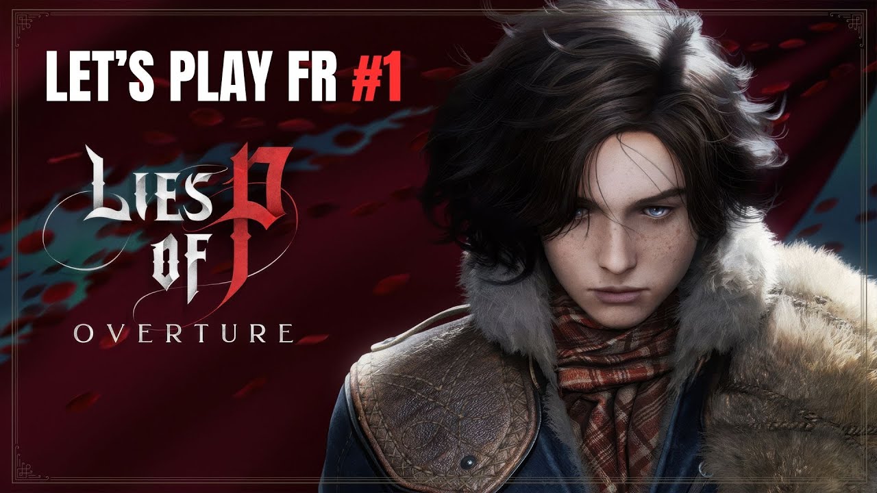 LET'S PLAY DLC FR #1 - Le Zoo de Krat ! | Lies of P Overture (PC)