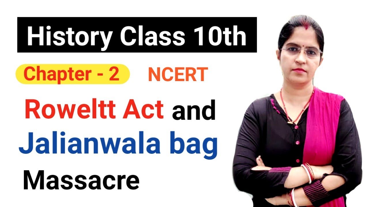 Nationalism in India || Roweltt Act and Jallianwala Bagh Massacre || History class 10th Chapter 2 ||
