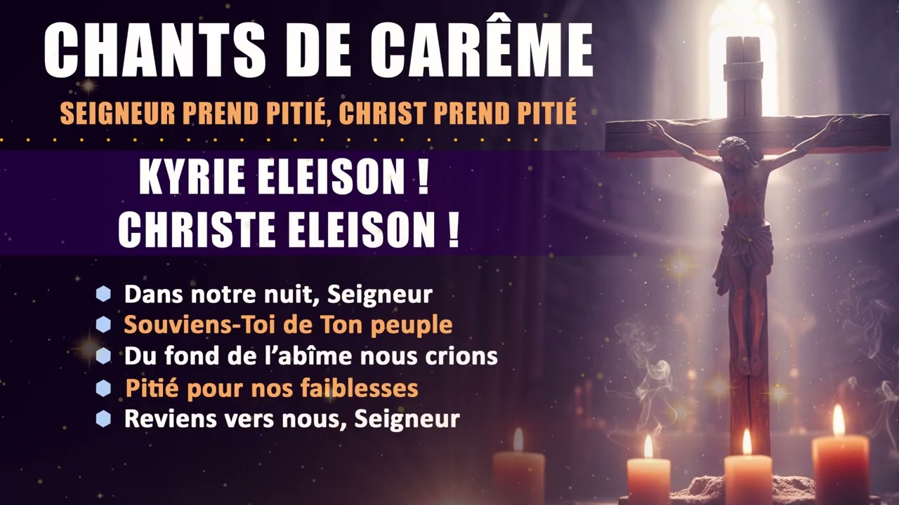CHANTS DE CARÊME 2026 - Seigneur Prends Pitié – Kyrie Eleison