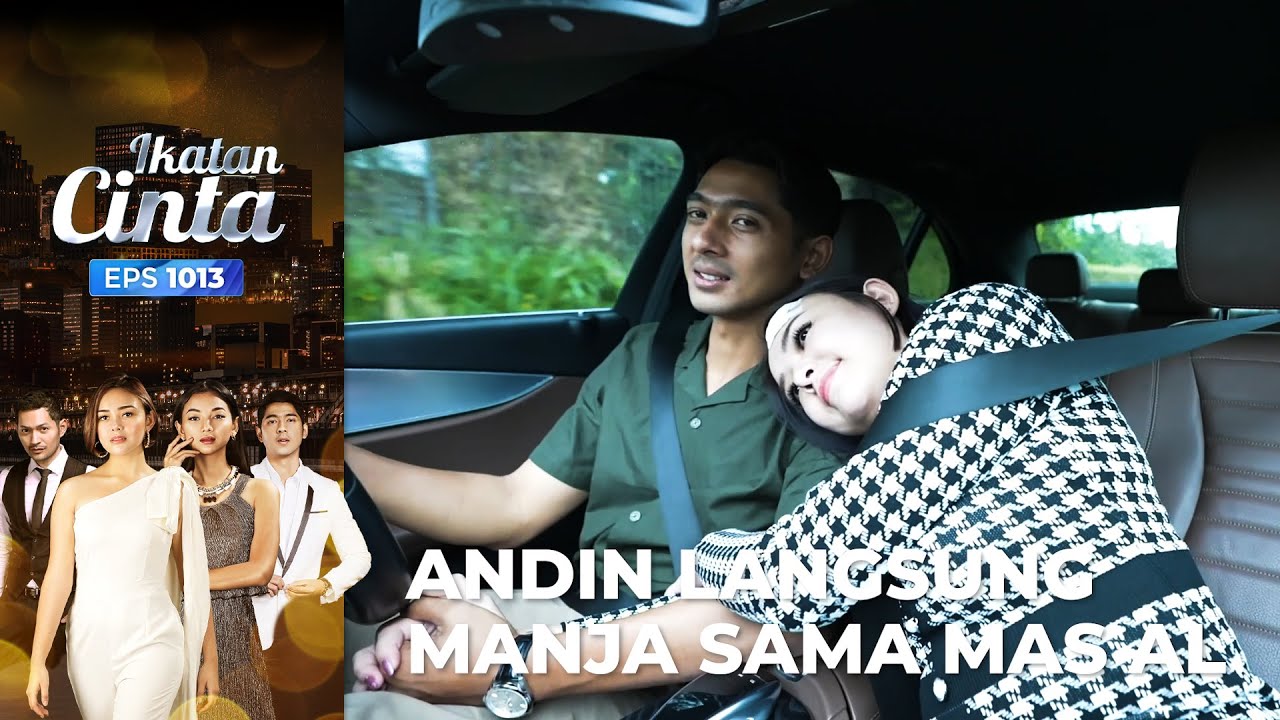 Tak Tahan!! Andin Gak Mau Lepas Dari Pelukan Mas AL | IKATAN CINTA | EPS.1013 (1/4)