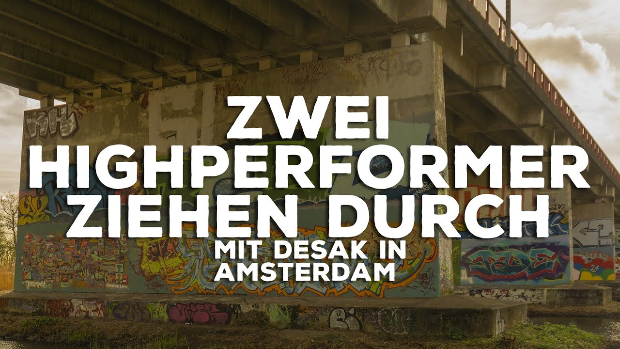 Zwei Highperformer ziehen durch | Amsterdam mit DESAK | GRAFFITI VLOG 066