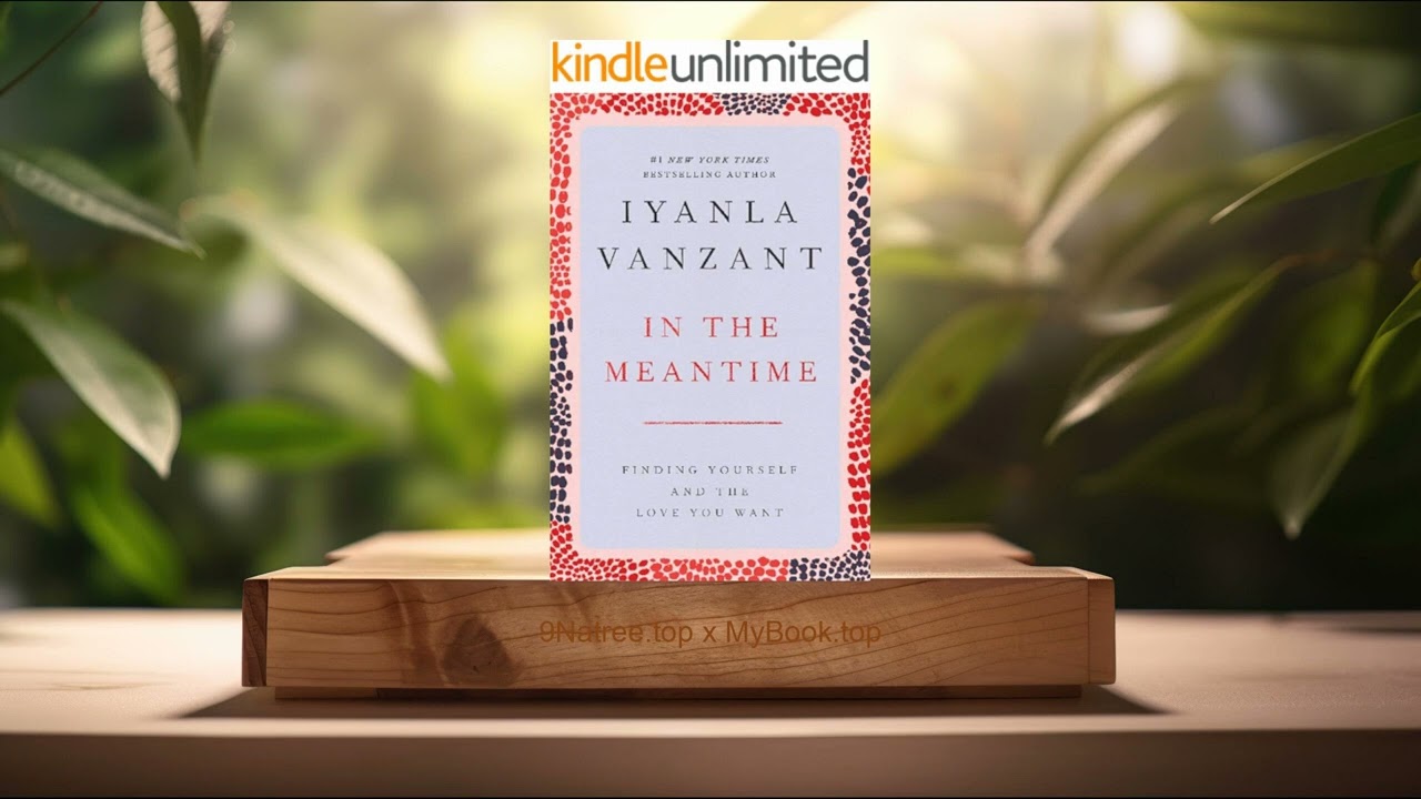 [Review] In the Meantime: Finding Yourself and the Love You Want (Iyanla Vanzant) Summarized