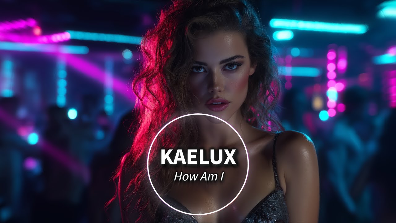 Electronic Dance 2025 / Dance Pop / Bass House – Kaelux – “How Am I