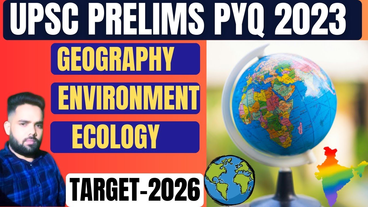 UPSC Prelims 2023 PYQ Analysis | Geography, Environment & Ecology | Target 2026