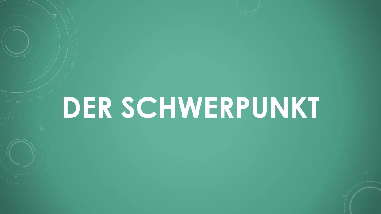 Der Schwerpunkt (einfach und kurz erkl&auml;rt)