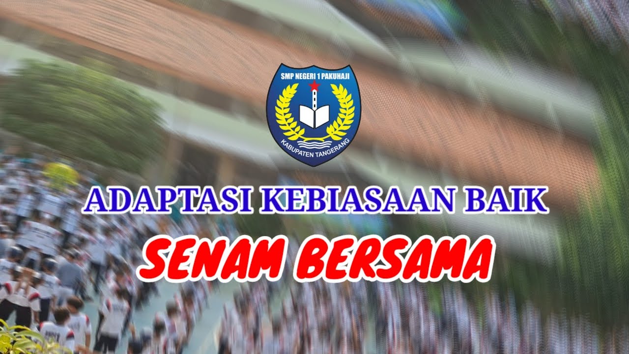 SMPN 1 PAKUHAJI - ADAPTASI KEBIASAAN BAIK - SENAM BERSAMA