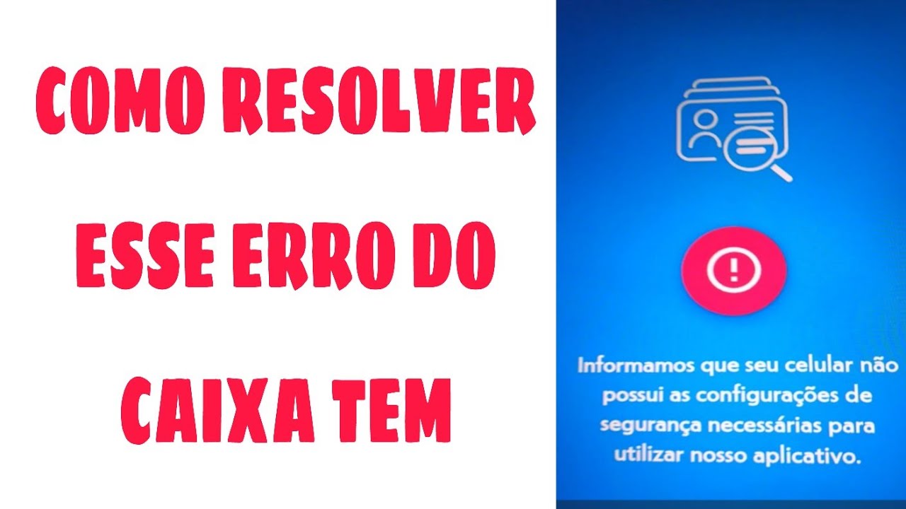 COMO RESOLVER ERRO DO CAIXA TEM INFORMAMOS QUE SEU CELULAR NÃO POSSUI AS CONFIGURAÇÕES 🚨🚨